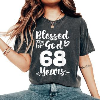 68Th Birthday Woman Girl Blessed By God For 68 Years Women's Oversized Comfort T-Shirt | Mazezy