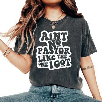Ain't No Church Like The One I Got Christian Bible Verses Women's Oversized Comfort T-Shirt - Seseable