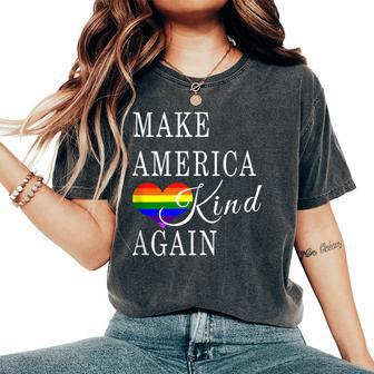 Make America Kind Again Rainbow Lgbtq Gay Rights Support Women's Oversized Comfort T-Shirt - Monsterry AU