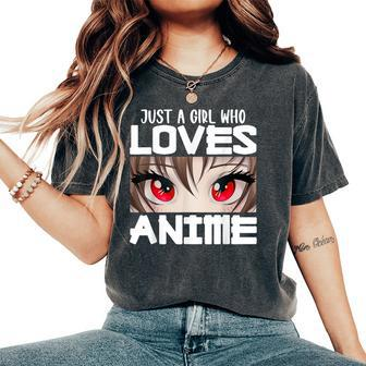 Anime For Girls Just A Girl Who Loves Anime Women's Oversized Comfort T-Shirt - Seseable