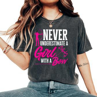 Archery Bow Arrows Never Underestimate A Girl With A Bow Women's Oversized Comfort T-Shirt | Mazezy