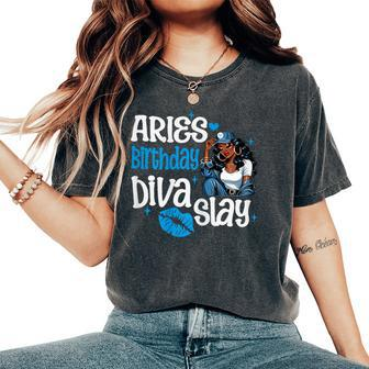Aries Girl Melanin Queen April Woman March Birthday Diva Women's Oversized Comfort T-Shirt - Seseable