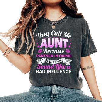 Aunt Bad Influence Rocking The Aunt Life Aunt Team Women's Oversized Comfort T-Shirt - Monsterry