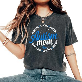 Autism Mom Resilient Tireless Strong Mom Autism Awareness Women's Oversized Comfort T-Shirt | Mazezy