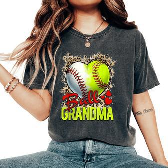 Ball Grandma Softball Grandma Baseball Grandma Women's Oversized Comfort T-Shirt - Seseable