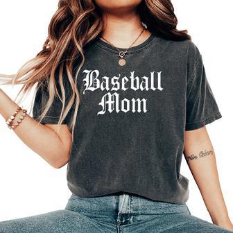 Baseball Mama Mom Homerun Ball Sports Life Pony Team Women's Oversized Comfort T-Shirt - Monsterry UK