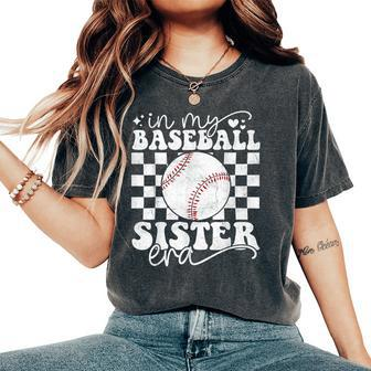 In My Baseball Sister Era Baseball Sister Women's Oversized Comfort T-Shirt - Seseable