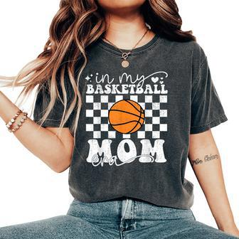 In My Basketball Mom Era Mother's Day Women's Oversized Comfort T-Shirt - Thegiftio UK