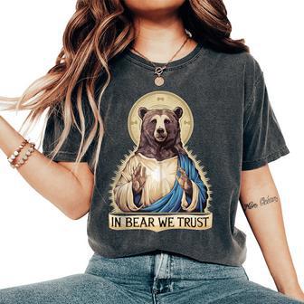 In Bear We Trust I Choose The Bear 2024 Trending Men Women's Oversized Comfort T-Shirt - Monsterry AU