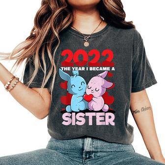 Becoming A Sister 2022 Bunny Baby Sibling Announcement Women's Oversized Comfort T-Shirt - Monsterry DE