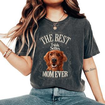 Best Red Irish Setter Mom Ever Dog Lover Vintage Women's Oversized Comfort T-Shirt - Monsterry