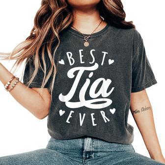 Best Tia Ever Modern Calligraphy Font Mother's Day Tia Women's Oversized Comfort T-Shirt - Thegiftio UK
