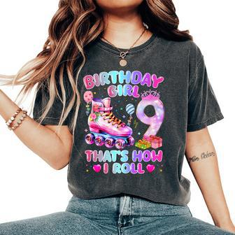 Birthday Girl 9 That’S How I Roll Roller Skate 9 Years Old Women's Oversized Comfort T-Shirt | Mazezy