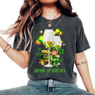 Bitches Drink Up St Patrick Day Wine Party Women's Oversized Comfort T-Shirt - Monsterry CA
