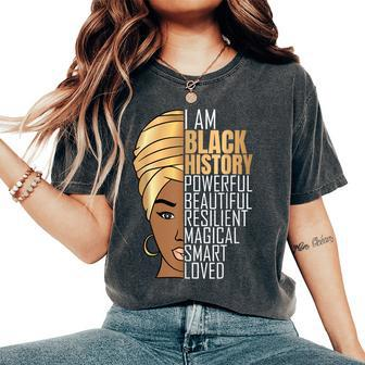 I Am Black History Powerful Girls Black History Month Women's Oversized Comfort T-Shirt - Seseable