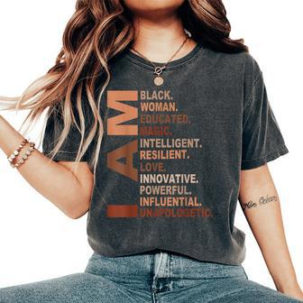 I Am Black Woman Black History Month Unapologetically Women's Oversized Comfort T-Shirt | Mazezy