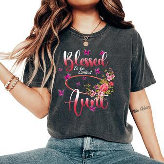 Blessed To Be Called Aunt Cute Flower Happy Women's Oversized Comfort T-Shirt - Seseable