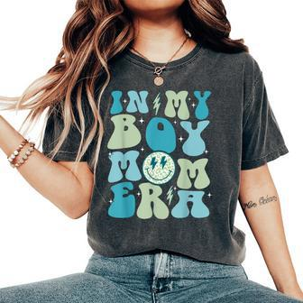 In My Boy Mom Era Groovy Retro Happy Mother's Day Mom Life Women's Oversized Comfort T-Shirt - Seseable