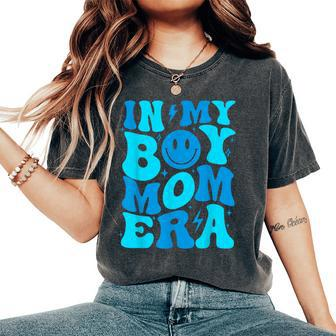 In My Boy Mom Era Retro Groovy Mom Life Happy Mother's Day Women's Oversized Comfort T-Shirt - Seseable