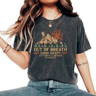 Out Of Breath Hiking Society For Hiker Nature Love Women's Oversized Comfort T-Shirt - Monsterry AU