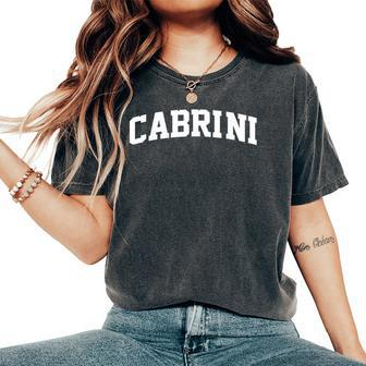 Cabrini Vintage Arch University Retro For Women Women's Oversized Comfort T-Shirt - Seseable