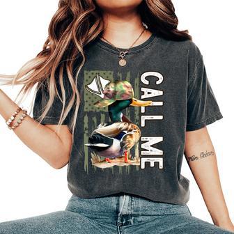 Call Me Mallard Duck Hunter Hunting Season Cute Duck Hunting Women's Oversized Comfort T-Shirt - Monsterry