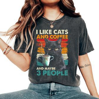 I Like Cats And Coffee And Maybe 3 People Love Cat Women's Oversized Comfort T-Shirt - Seseable