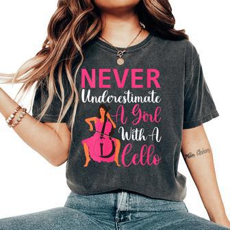 Cello Player Never Underestimate A Girl With A Cello Women's Oversized Comfort T-Shirt - Seseable
