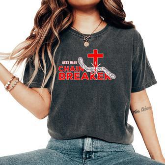 Chain Breaker Christian Faith Quote Believer Saying Women's Oversized Comfort T-Shirt - Monsterry AU