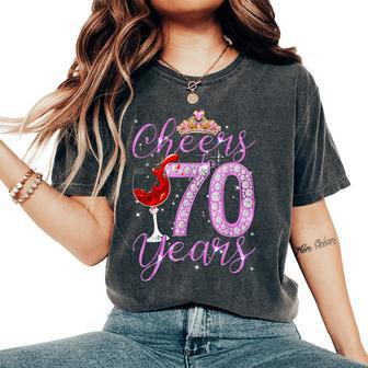 Cheers To 70 Years Old Happy 70Th Birthday Queen Women Women's Oversized Comfort T-Shirt - Monsterry CA