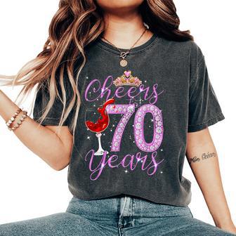 Cheers To 70 Years Old Happy 70Th Birthday Queen Women Women's Oversized Comfort T-Shirt - Monsterry UK