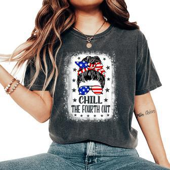 Chill The Fourth Out Patriotic 4Th Of July Men Women's Oversized Comfort T-Shirt - Monsterry CA