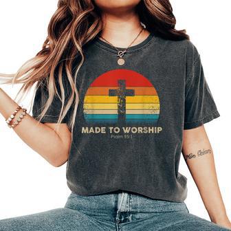 Christian Inspiration Made To Worship Psalm 95 Women's Oversized Comfort T-Shirt - Monsterry UK