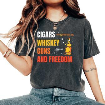 Cigars Whiskey Guns And Freedom Whisky Cigar Lover Women's Oversized Comfort T-Shirt - Monsterry AU