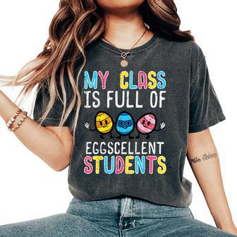 Class Full Eggcellent Students Cute Easter Teacher Men Women's Oversized Comfort T-Shirt - Monsterry