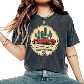 Classic Car In The Desert Cactus Retro Vintage Women's Oversized Comfort T-Shirt - Monsterry CA