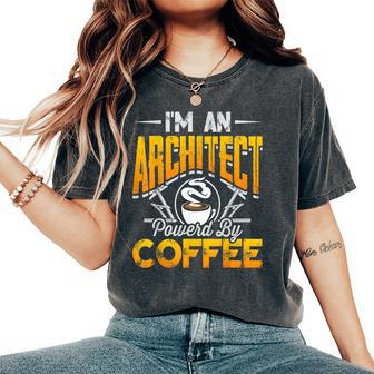 Cool Architect T Architect Powerd By Coffee Women's Oversized Comfort T-Shirt - Monsterry