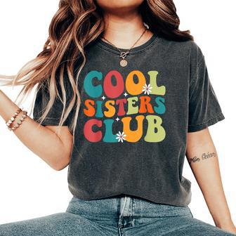 Cool Sisters Club Retro New Sister Matching Family Pregnancy Women's Oversized Comfort T-Shirt - Seseable