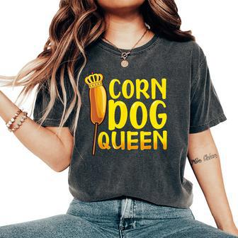 Corn Dog Queen Corndog Hot Dog Sausage Stick Women's Oversized Comfort T-Shirt - Monsterry