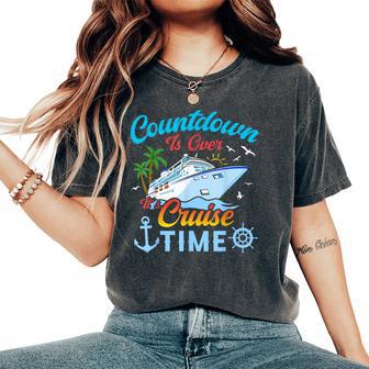 Countdown Is Over It's Cruise Time Cruise Ship Women's Oversized Comfort T-Shirt - Thegiftio UK