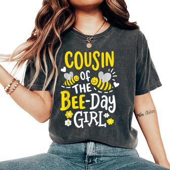 Cousin Of The Bee-Day Girl Birthday Party Matching Family Women's Oversized Comfort T-Shirt | Mazezy UK