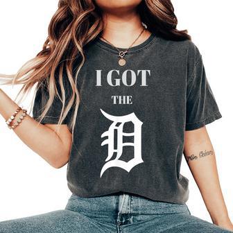 I Got The D Detroit 313 And Motown Women's Oversized Comfort T-Shirt - Monsterry UK