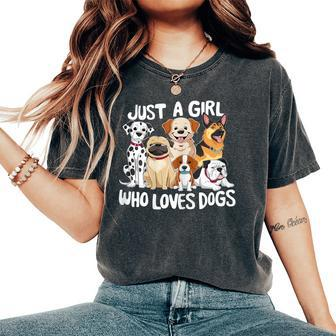 Dog Lover Just A Girl Who Loves Dogs Women's Oversized Comfort T-Shirt - Seseable
