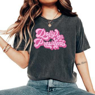 Dolly For President Groovy Dolly Women's Oversized Comfort T-Shirt - Monsterry CA