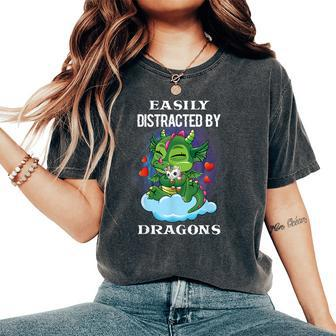 Dragon Lover Easily Distracted By Dragons Girl Birthday Women's Oversized Comfort T-Shirt - Seseable