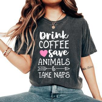 Drink Coffee Save Animals And Take Naps Veterinarian Women's Oversized Comfort T-Shirt - Monsterry