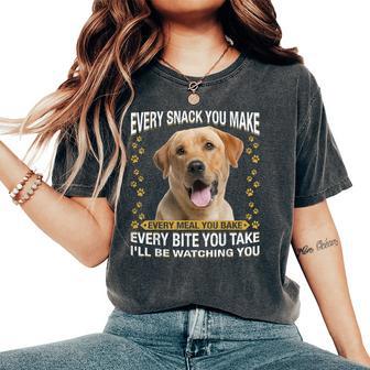 Every Snack You Make Labrador Retriever Dog Mom Dad Women's Oversized Comfort T-Shirt - Thegiftio UK