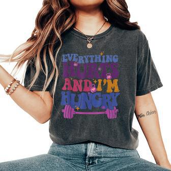 Everything Hurts I'm Hungry Workout Men Women's Oversized Comfort T-Shirt - Seseable