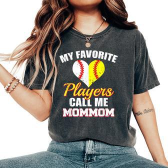 My Favorite Players Call Me Mommom Baseball Softball Mom Mom Women's Oversized Comfort T-Shirt - Monsterry AU