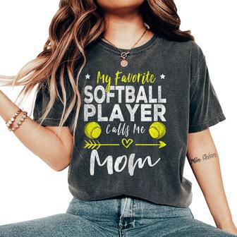 My Favorite Softball Player Calls Me Mom Softball Player Mom Women's Oversized Comfort T-Shirt - Thegiftio UK